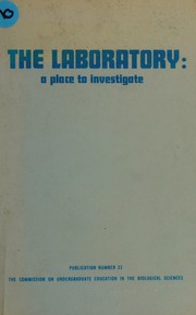 Front cover of The laboratory: a place to investigate by John W. Thornton