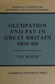 Front cover of Occupation and pay in Great Britain, 1906-60 by Routh, Guy.