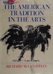 Front cover of The American tradition in the arts by Richard B. K. McLanathan