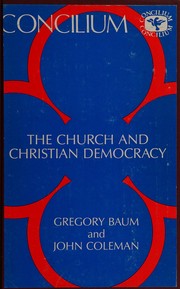 Front cover of The Church and Christian democracy by Gregory Baum
