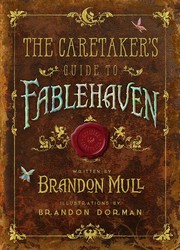 Front cover of The Caretaker's Guide to Fablehaven by Brandon Mull