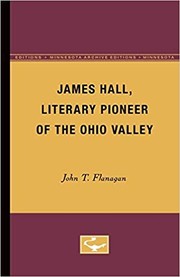 Cover of James Hall, Literary Pioneer of the Ohio Valley by John Theodore Flanagan
