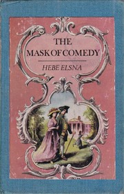 Front cover of The Mask of Comedy by Hebe Elsna