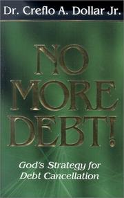 Front cover of No More Debt! by Creflo A. Dollar Jr.