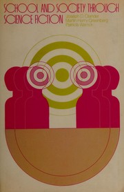 Cover of School and society through science fiction by Joseph D. Olander