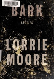 Cover of Bark by Lorrie Moore