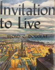 Cover of Invitation to Live by Lloyd C. Douglas