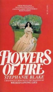 Front cover of Flowers of Fire by Stephanie Blake