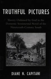 Front cover of Slavery ordained by God in the domestic sentimental novel of the nineteenth-century South by Diane N. Capitani