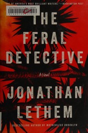 Front cover of The Feral Detective by Jonathan Lethem