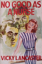 Cover of No Good As a Nurse by Vicky Lancaster