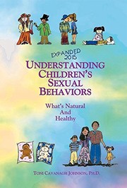 Front cover of Understanding Children's Sexual Behaviors by Toni Cavanagh Johnson