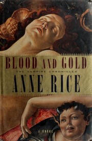 Front cover of Blood and Gold by Anne Rice