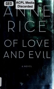 Front cover of Of Love and Evil by Anne Rice