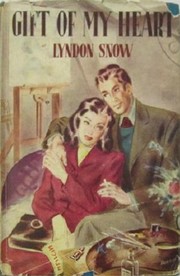 Front cover of Gift Of My Heart by Lyndon Snow