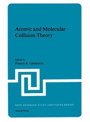 Front cover of Atomic and Molecular Collision Theory by Franco A. Gianturco