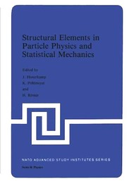 Front cover of Structural elements in particle physics and statistical mechanics by NATO Advanced Summer Institute on Theoretical Physics (1981 Freiburg im Breisgau, Germany)