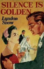Front cover of Silence Is Golden by Lyndon Snow