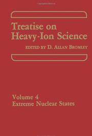 Cover of Treatise on Heavy-Ion Science by D. Allan Bromley