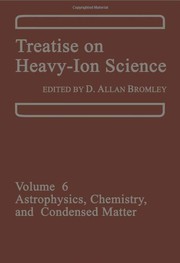 Cover of Treatise on Heavy-Ion Science by D. Allan Bromley