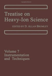 Cover of Treatise on Heavy-Ion Science by D. Allan Bromley