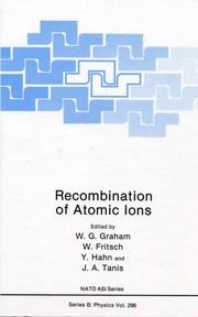Front cover of Recombination of Atomic Ions by W. G. Graham