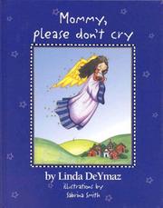 Front cover of Mommy, Please Don't Cry by Linda Deymaz
