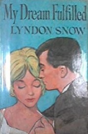 Front cover of My Dream Fulfilled by Lyndon Snow