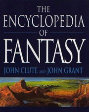 Front cover of The Encyclopedia of fantasy by John Clute