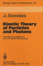 Front cover of Kinetic Theory of Particles and Photons by Joachim Oxenius