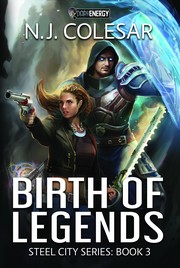 Front cover of Birth of Legends by N. J. Colesar
