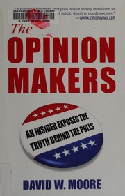 Cover of The opinion makers by Moore, David W.