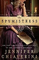 Cover of The spymistress by Jennifer Chiaverini