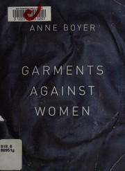 Front cover of Garments against women by Anne Boyer