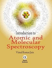 Cover of Introduction to Atomic And Molecular Spectroscopy by Vimal Kumar Jain