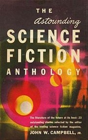 Front cover of The Astounding Science Fiction Anthology by John W. Campbell