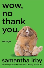 Front cover of Wow, No Thank You. by Samantha Irby