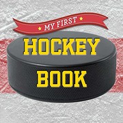 Front cover of My First Hockey Book by Inc Sterling Publishing Co.