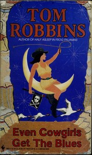 Front cover of Even Cowgirls Get the Blues by Tom Robbins