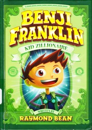 Front cover of Benji Franklin Kid Zillionaire by Raymond Bean