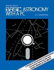 Cover of Introduction to basic astronomy with a PC by J. L. Lawrence
