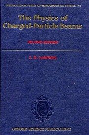 Front cover of The physics of charged-particle beams by J. D. Lawson