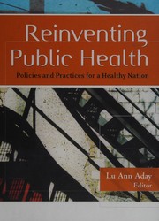 Front cover of Reinventing public health by Lu Ann Aday