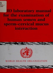 Front cover of WHO laboratory manual for the examination of human semen and sperm-cervical mucus interaction by Special Programme of Research, Development, and Research Training in Human Reproduction (World Health Organization)
