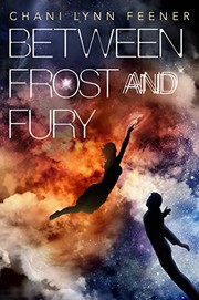 Front cover of Between Frost and Fury by Chani Lynn Feener