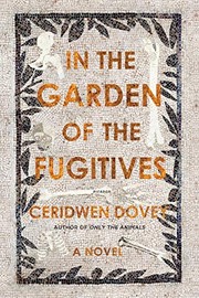 Front cover of In the garden of the fugitives by Ceridwen Dovey