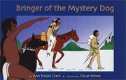 Front cover of Bringer of the mystery dog by Ann Nolan Clark