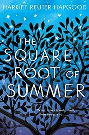 Front cover of The square root of summer by Harriet Reuter Hapgood