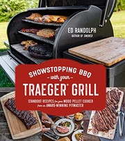 Front cover of Showstopping BBQ with Your Traeger Grill by Ed Randolph