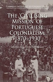 Front cover of The 'Civilising Mission' of Portuguese Colonialism, 1870-1930 by Miguel Bandeira Jerónimo